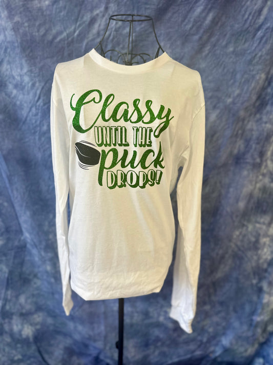 Classy Until The Puck Drops - Long Sleeve Shirt - Hockey Lover - #1 Fan  - Biggest Fan - Ice Hockey