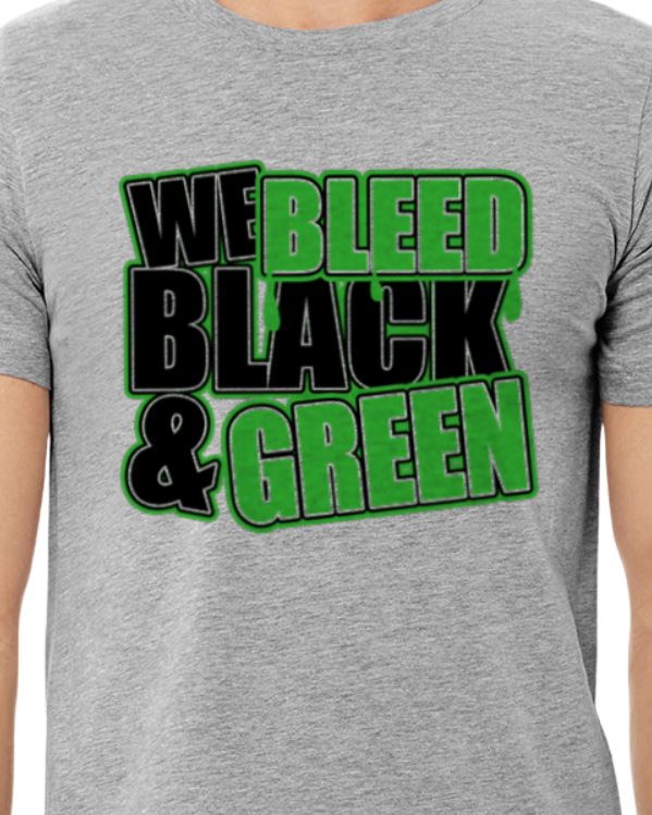 We Bleed Black And Green Shirt - School Pride T-Shirt - Team Colors - Spirit Wear - Athletic Colors - Black And Green School Spirit - Team Spirit